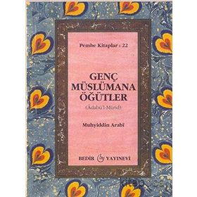 GENÇ MÜSLÜMANA ÖĞÜTLER - MUHYIDDIN İBN ARABI