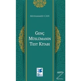 Genç Müslümanın Test Kitabı - Muhammed Can