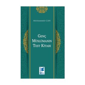 Genç Müslümanın Test Kitabı - Muhammed Can