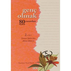 Genç Olmak - 80 Yazardan 80 Öykü 2. Cilt - Kolektif