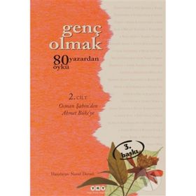 Genç Olmak - 80 Yazardan 80 Öykü 2. Cilt - Kolektif