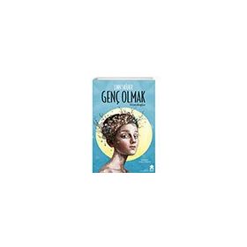 Genç Olmak - Eksik Parça Yayınları