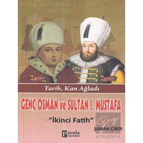 Genç Osman Ve 1. Mustafa - Şaban Çibir