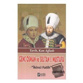 Genç Osman Ve 1. Mustafa - Şaban Çibir