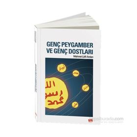 Genç Peygamber ve Genç Dostları - Mehmet Lütfi Arslan