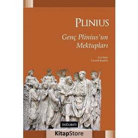 Genç Plinius'un Mektupları / Gaius Plinius Secundus