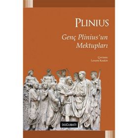 Genç Plinius'un Mektupları / Gaius Plinius Secundus