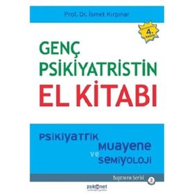 GENÇ PSIKIYATRISTIN EL KİTABI - İSMET KIRPINAR
