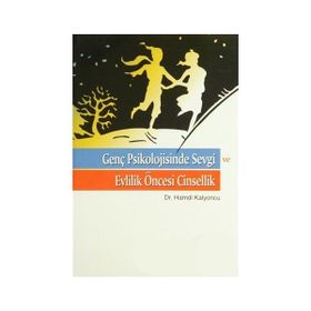 GENÇ PSIKOLOJISINDE SEVGI VE EVLILIK ÖNCESİ CINSELLIK - HAMDI KALYONCU