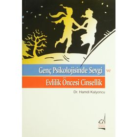GENÇ PSIKOLOJISINDE SEVGI VE EVLILIK ÖNCESİ CINSELLIK - HAMDI KALYONCU