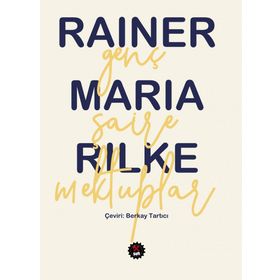 Genç Şaire Mektuplar - Rainer Maria Rilke