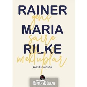 Genç Şaire Mektuplar - Rainer Maria Rilke