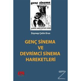 Genç Sinema ve Devrimci Sinema Hareketleri - Zeynep Çetin Erus
