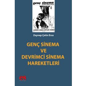 Genç Sinema ve Devrimci Sinema Hareketleri - Zeynep Çetin Erus