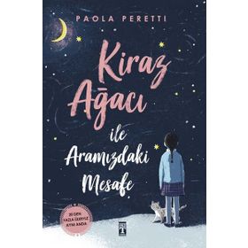 Genç Timaş Kiraz Ağacı İle Aramızdaki Mesafe Fleksi Kapak Kitap