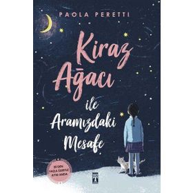 Genç Timaş Kiraz Ağacı İle Aramızdaki Mesafe Fleksi Kapak Kitap