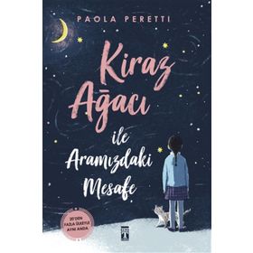 Genç Timaş Kiraz Ağacı İle Aramızdaki Mesafe Fleksi Kapak Kitap