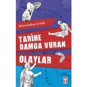 Genç Timaş Tarihe Damga Vuran Olaylar