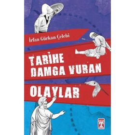 Genç Timaş Tarihe Damga Vuran Olaylar