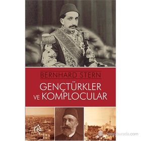 Genç Türkler ve Komplocular - Bernhard Stern