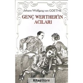 Genç Werher'in Acıları - Johann Wolfgang Von Goethe