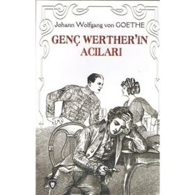 Genç Werter'in Acıları - Johann Wolfgang Von Goethe
