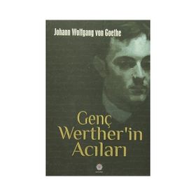 GENÇ WERTHER'IN ACILARI - JOHANN WOLFGANG VON GOETHE (ISBN:9786055907976)