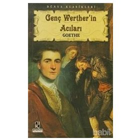 GENÇ WERTHERIN ACILARI - JOHANN WOLFGANG VON GOETHE