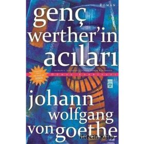 Genç Werther’in Acıları - Johann Woltgang Von Goethe