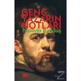 Genç Yazarın Notları - Hüseyin Yurtdaş