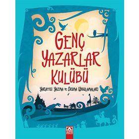 GENÇ YAZARLAR KULÜBÜ YARATICI YAZMA VE OKUMA UYGULAMALARI - SERDAR DAĞTEKIN