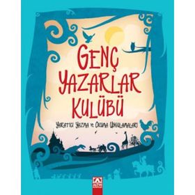 GENÇ YAZARLAR KULÜBÜ YARATICI YAZMA VE OKUMA UYGULAMALARI - SERDAR DAĞTEKIN