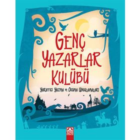 GENÇ YAZARLAR KULÜBÜ YARATICI YAZMA VE OKUMA UYGULAMALARI - SERDAR DAĞTEKIN
