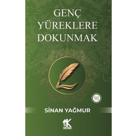 Genç Yüreklere Dokunmak - Sinan Yağmur