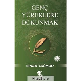 Genç Yüreklere Dokunmak - Sinan Yağmur