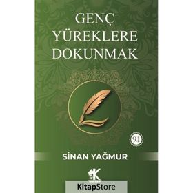 Genç Yüreklere Dokunmak - Sinan Yağmur