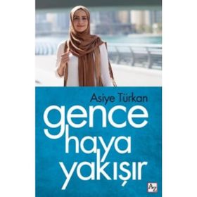 GENCE HAYA YAKIŞIR - ASIYE TÜRKAN