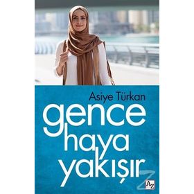 GENCE HAYA YAKIŞIR - ASIYE TÜRKAN