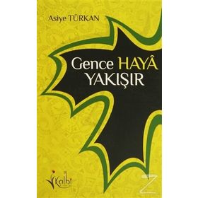 GENCE HAYA YAKIŞIR - ASIYE TÜRKAN