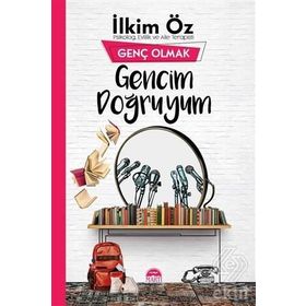 Gencim Doğruyum - Genç Olmak - İlkim Öz