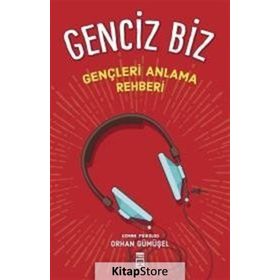 GENCIZ BIZ GENÇLIK PSIKOLOJISI - ORHAN GÜMÜŞEL