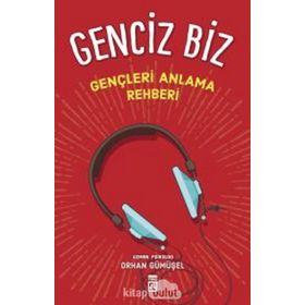 GENCIZ BIZ GENÇLIK PSIKOLOJISI - ORHAN GÜMÜŞEL