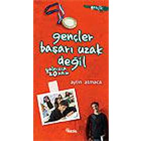 GENÇLER BAŞARI UZAK DEĞİL YALNIZCA 20 ADIM - AYLIN ATMACA