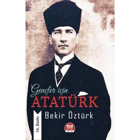 Gençler İçin Atatürk - Bekir Öztürk - Altaylı Yayınları