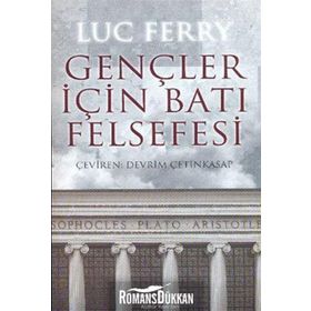 GENÇLER İÇİN BATI FELSEFESI - LUC FERRY