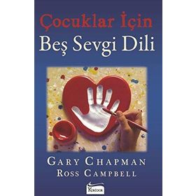 Gençler İçin Beş Sevgi Dili - Gary Chapman
