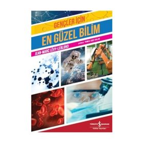 Gençler İçin En Güzel Bilim - Jean-Marc Levy Leblond