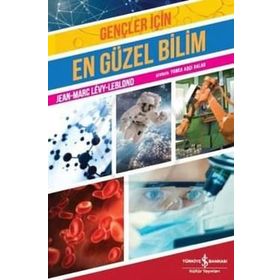 Gençler İçin En Güzel Bilim - Jean-Marc Levy Leblond
