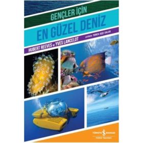 Gençler İçin En Güzel Deniz - Yves Lancelot Hubert Reeves