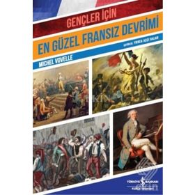 Gençler İçin En Güzel Fransız Devrimi - Michel Vovelle